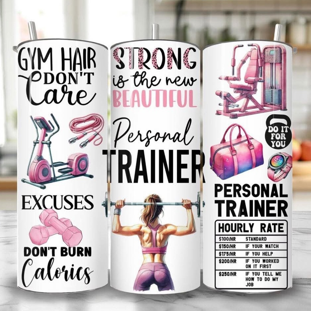 Personal Trainer Motivational Tumbler